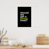 SHOULD WE GET A SWEET TREAT? –Funny Kitchen Poster (Küche)