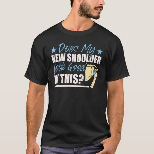 Shoulder Surgery Apparel Shoulder Replacement T-Shirt (Vorderseite)
