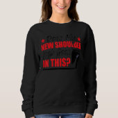 Shoulder Surgery Funny Shoulder Replacement Sweatshirt (Vorderseite)