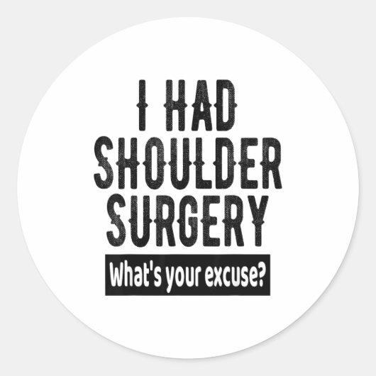 Shoulder Surgery Recovery Quote Funny Get Well Soo Runder Aufkleber (Vorderseite)