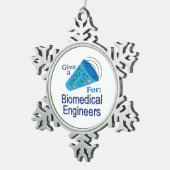 Shout for Biomedical Engineers Schneeflocken Zinn-Ornament (Rechts)
