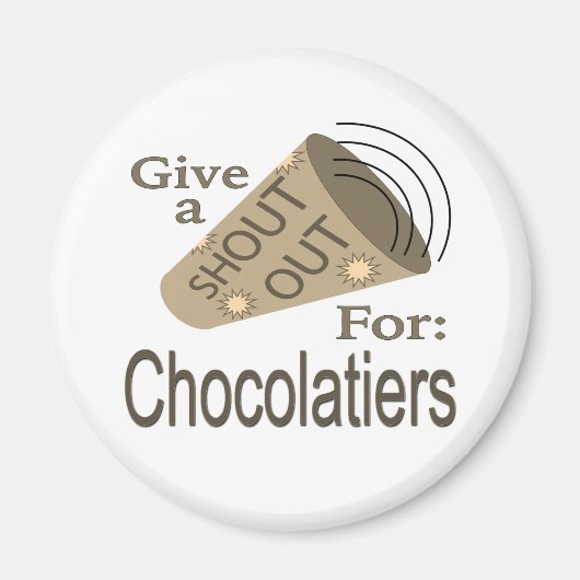 Shout for Chocolatiers Magnet (Vorne)