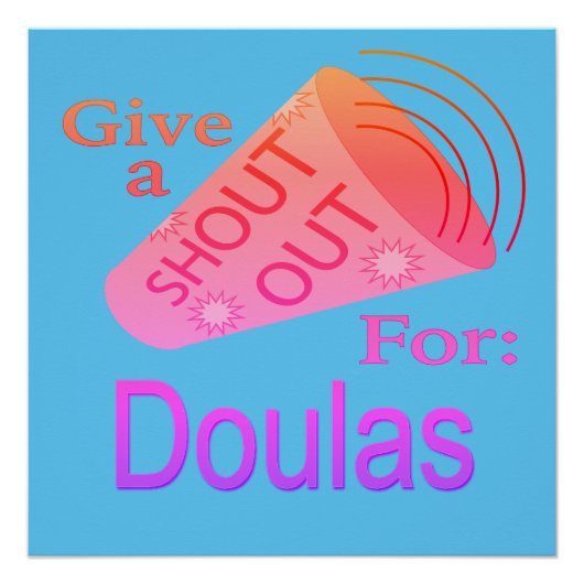 Shout for Doulas Button Poster (Vorderseite)