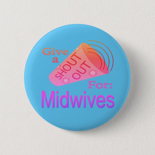 Shout for Midwives Button (Vorderseite)