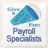 Shout for Payroll Specials Glasuntersetzer (Vorderseite)