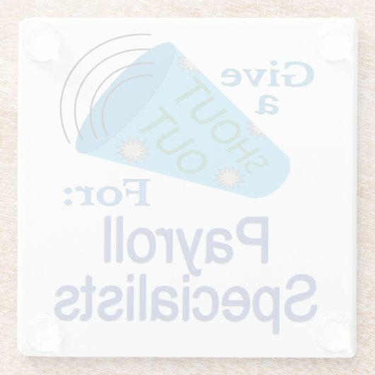 Shout for Payroll Specials Glasuntersetzer (Rückseite)