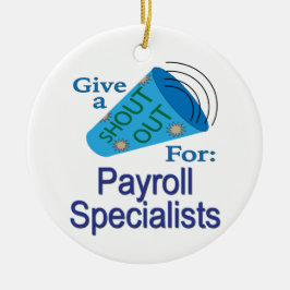 Shout for Payroll Specials Keramik Ornament