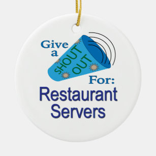 Shout for Restaurant Servers Keramik Ornament