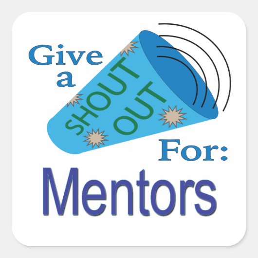 Shout für Mentors Quadratischer Aufkleber (Vorderseite)