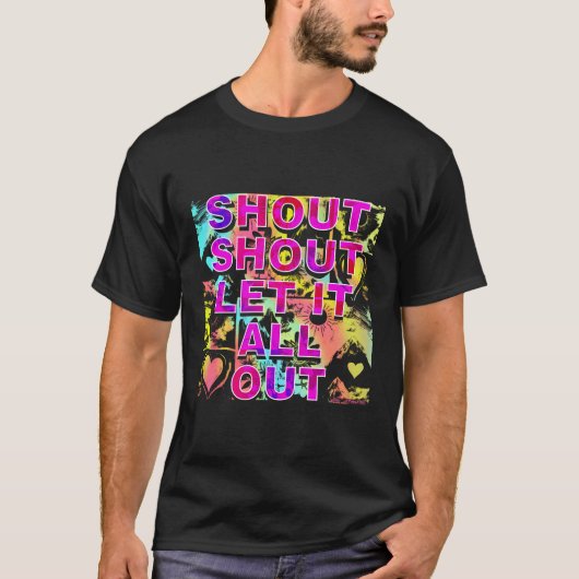 Shout Shout Ließ alles aus T-Shirt (Vorderseite)