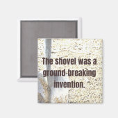 Shovel war ein bahnbrechender VATER JOKE Magnet (Vorderseite/Rückseite)