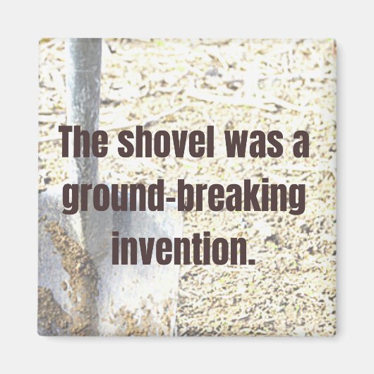 Shovel war ein bahnbrechender VATER JOKE Magnet (Vorne)