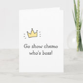 Show Chemo who's Boss! Cute Cancer Encouragement Karte (Vorderseite)