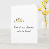 Show Chemo who's Boss! Cute Cancer Encouragement Karte (Gelbe Blume)
