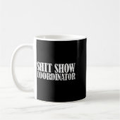 Show Coordinator Funny Sarcastic Show Kaffeetasse (Links)