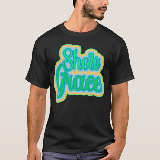 Show Grace Inspirational design vintage T-Shirt (Vorderseite)