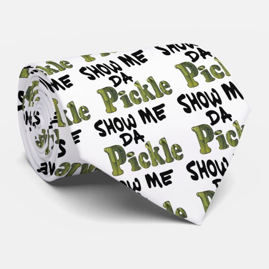 Show Me Da Pickle Krawatte (Gerollt)
