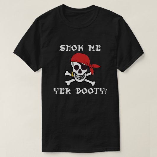Show Me Yer Hintern - Funny Adult Piratenflagge Sp T-Shirt (Design vorne)