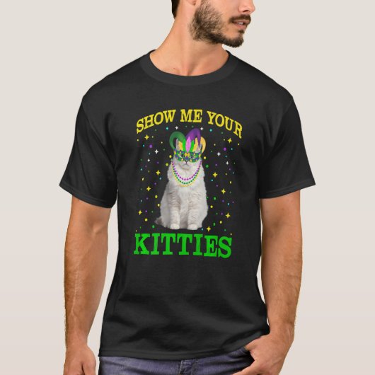 Show Me Your Cute Kitties Mardi Gras Carnivals Par T-Shirt (Vorderseite)