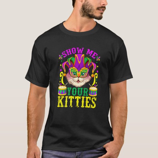 Show Me Your Cute Kitties Mardi Gras Party Funny C T-Shirt (Vorderseite)