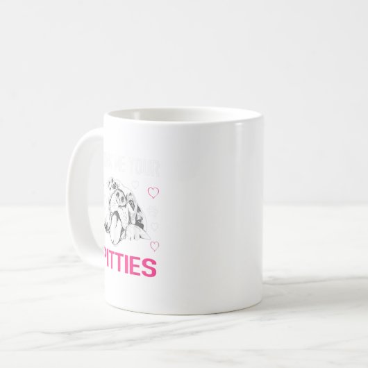 Show Me Your Pitties Funny Pitbull Dog Lovers Kaffeetasse (Vorderseite Links)