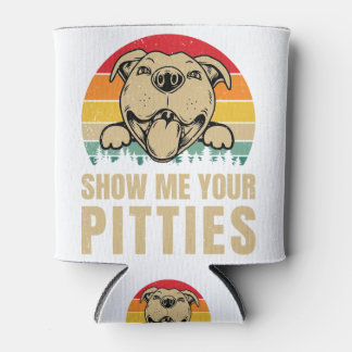Show Me Your Pitties Pitbull Dog Lovers Dosenkühler