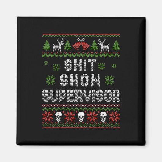 - Show Supervisor Christmas Sweater Funny Ugly Xma Magnet (Vorne)