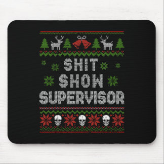- Show Supervisor Christmas Sweater Funny Ugly Xma Mousepad