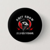 Show Supervisor Cool Boy Skull Sarcastic Work Humo Button (Vorderseite)