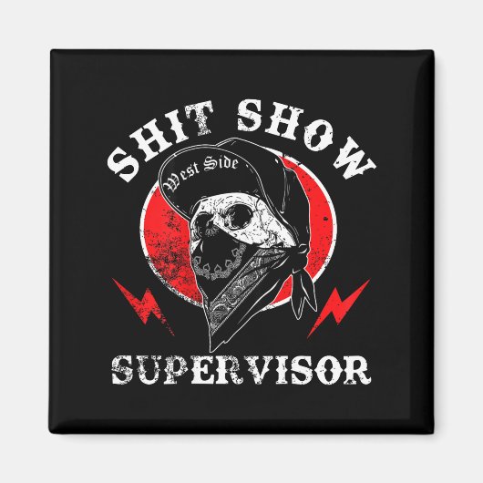 Show Supervisor Cool Boy Skull Sarcastic Work Humo Magnet (Vorne)