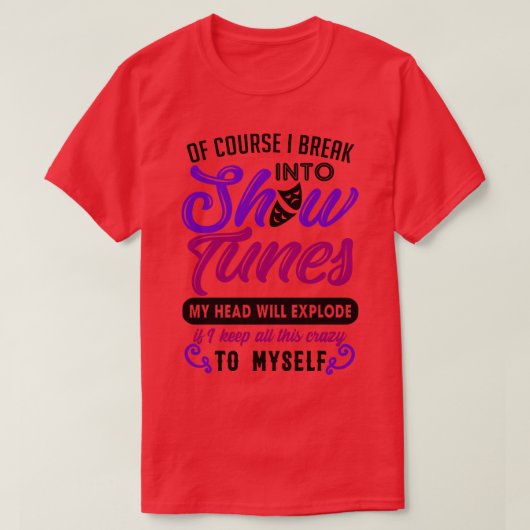 Show Tunes Theater Nerd Geschenk T-Shirt (Design vorne)