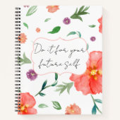 Show Up for Your Future Self – Floral Motivational Notizblock (Vorderseite)