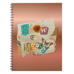 Show Up Messy Boho Spiral Notebook Notizblock