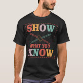 Show What You Know Funny Eamesting Day students gi T-Shirt (Vorderseite)