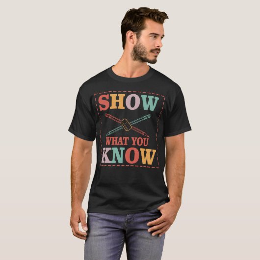 Show What You Know Funny Eamesting Day students gi T-Shirt (Vorne ganz)