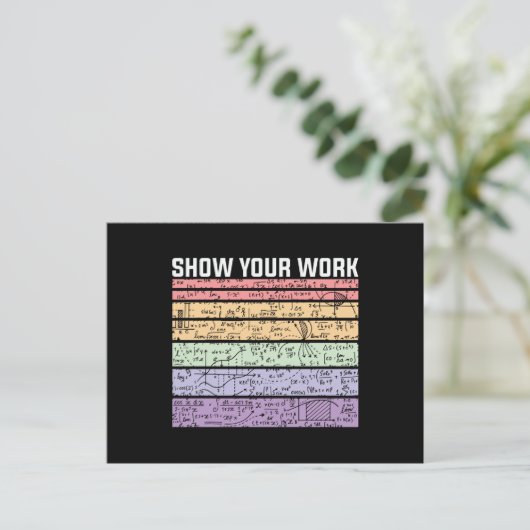 Show Your Work, Math Teacher Postkarte (Stehend Vorderseite)
