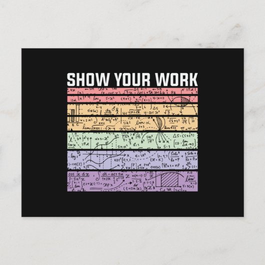 Show Your Work, Math Teacher Postkarte (Vorderseite)