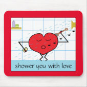 Shower You with Love: Mousepad (Vorne)