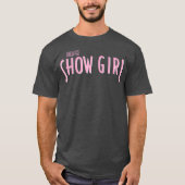 Showgirl - Drag Race T-Shirts Drag Queen Merch (Vorderseite)
