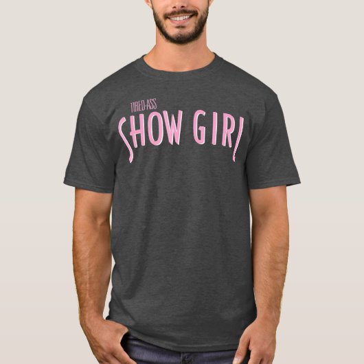 Showgirl - Drag Race T-Shirts Drag Queen Merch (Vorderseite)