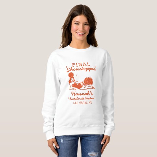 Showgirl Final Showstopper Bachelorette Sweatshirt (Vorne ganz)