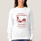 Showgirl Final Showstopper Bachelorette Sweatshirt (Vorderseite)