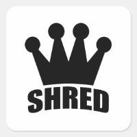 Shred Crown (schwarz) Quadrat-Aufkleber