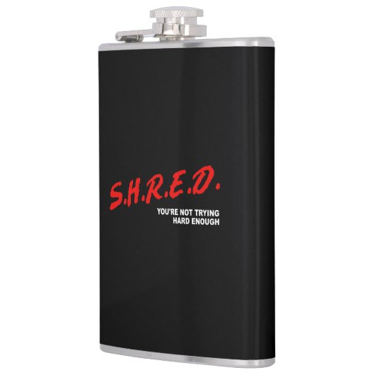 Shred, du versuchst nicht schwer genug flachmann (Links)