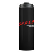 Shred, du versuchst nicht schwer genug thermosbecher (Vorderseite)