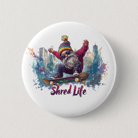Shred Life - Cooles Skateboarding Gnome Button (Vorderseite)