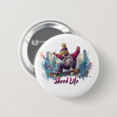 Shred Life - Cooles Skateboarding Gnome Button (Vorne & Hinten)
