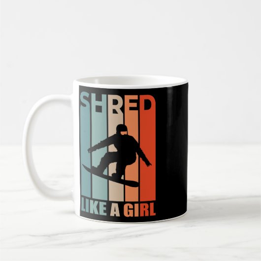 Shred like Girl Snowboard mit Girl Snowboarden Kaffeetasse (Links)