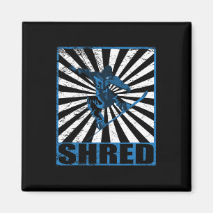 Shred - Snowboard Snowboarden Magnet
