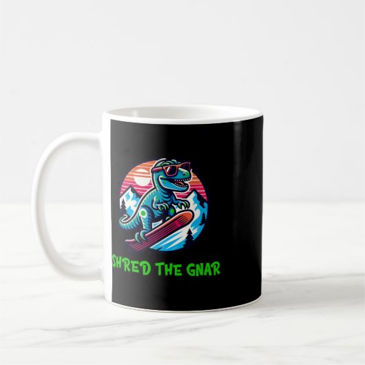 Shred the Gnar Funny Snowboarding Dinosaur T-rex W Kaffeetasse (Links)